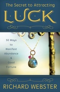 Cover: The Secret to Attracting Luck - Llewellyn Publications