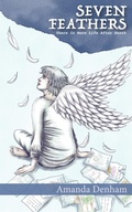 Cover: Seven Feathers - There is More Life After Death - DBI Publishing