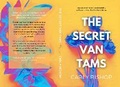 Cover: The Secret Van Tams - Valente Press
