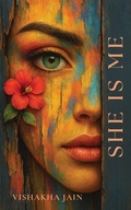 Cover: She Is Me - Vishakha Jain