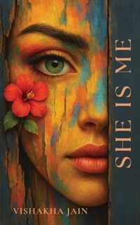 Enlarge image Cover: She Is Me - Vishakha Jain