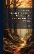 Cover: Idee und Grundlinien einer Allgemeinen Geschichte der Mystik - Hutson Street Press