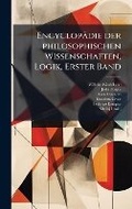 Cover: Encyclopaedie der philosophischen Wissenschaften, Logik, Erster Band - Hutson Street Press