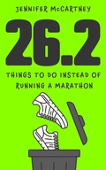 Cover: 26.2 Things to Do Instead of Running a Marathon - Hodder & Stoughton