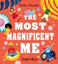 Cover: The Most Magnificent Me - Candlewick Press,U.S.