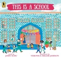 Cover: This Is a School - Candlewick Press,U.S.
