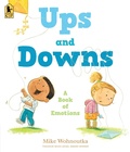 Cover: Ups and Downs: A Book of Emotions - Candlewick Press,U.S.