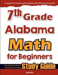 Enlarge image Cover: 7th Grade Alabama Math for Beginners - Mathfa