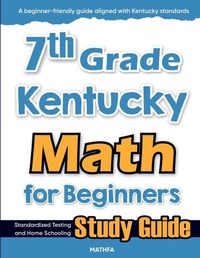 Enlarge image Cover: 7th Grade Kentucky Math for Beginners - Mathfa