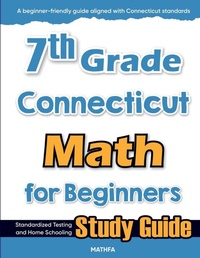 Enlarge image Cover: 7th Grade Connecticut Math for Beginners - Mathfa