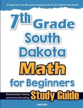 Cover: 7th Grade South Dakota Math for Beginners - Mathfa