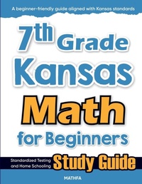 Enlarge image Cover: 7th Grade Kansas Math for Beginners - Mathfa