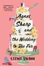 Cover: Agnes Sharp and the Wedding to Die For - Soho Press