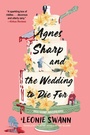 Cover: Agnes Sharp and the Wedding to Die For - Soho Crime