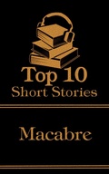 Cover: The Top 10 Short Stories - Macabre - Top 10 Publishing