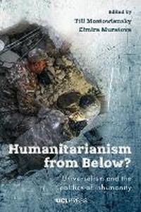 Enlarge image Cover: Humanitarianism from Below? - UCL Press