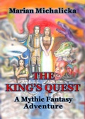 Cover: The King's Quest: A Mythic Fantasy Adventure - New Book Publishing