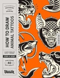 Cover: How to Draw Animal Tattoos - Vault Editions Ltd