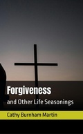 Cover: Forgiveness (Life Seasonings, #4) - Quiet Thunder Publishing