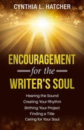 Cover: Encouragement for the Writer's Soul - Hatchback Publishing LLC
