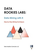Cover: Data Rookies Labs Data Mining with R - Data Analytics Curriculum