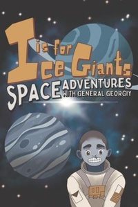 Abbildung von: I is for Ice Giants - Holzer Books LLC