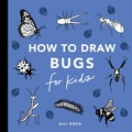 Cover: Bugs: How to Draw Books for Kids with Butterflies, Ladybugs, Spiders, and More - Paige Tate & Co