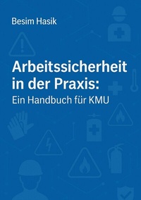 Abbildung von: Arbeitssicherheit in der Praxis - Ein Handbuch für KMU - tredition GmbH