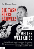 Cover: Die Task Force Schweiz - Zweiter Weltkrieg - Band 1 - BoD - Books on Demand