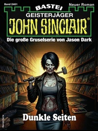 Abbildung von: John Sinclair 2461 - Bastei Lübbe