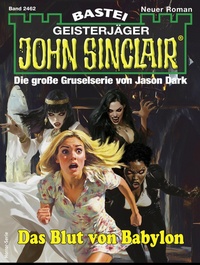 Abbildung von: John Sinclair 2462 - Bastei Lübbe
