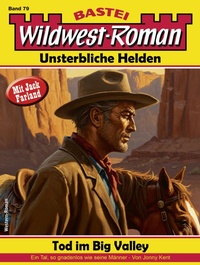 Abbildung von: Wildwest-Roman - Unsterbliche Helden 79 - Bastei Lübbe