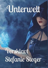 Abbildung von: Unterwelt - Versklavt - Buchschmiede