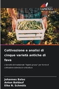 Cover: Coltivazione e analisi di cinque varieta antiche di fava - Edizioni Sapienza