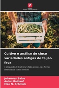 Cover: Cultivo e analise de cinco variedades antigas de feijao fava - Edicoes Nosso Conhecimento