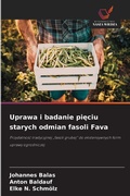 Cover: Uprawa i badanie pieciu starych odmian fasoli Fava - Wydawnictwo Nasza Wiedza
