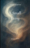 Cover: A Small Thing (Edition1st) - Libresco Feeds Private Limited