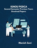 Cover: IGNOU PGDCA Second Semester Previous Years Unsolved Papers - Poorav Publications