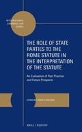 Cover: The Role of State Parties to the Rome Statute in the Interpretation of the Statute - Martinus Nijhoff