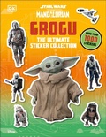 Cover: Star Wars: The Mandalorian: Grogu: The Ultimate Sticker Collection - DK Children