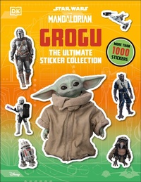 Enlarge image Cover: Star Wars: The Mandalorian: Grogu: The Ultimate Sticker Collection - DK Children