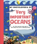 Cover: My Encyclopedia of Very Important Oceans - DK Children