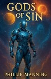 Enlarge image Cover: Gods Of Sin - Phillip Manning