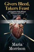 Cover: Givers Bleed, Takers Feast (Maria Morrison's Deep Thoughts) - Maria Morrison