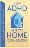 Cover: How ADHD Affects Home Organization - Jamie Carter