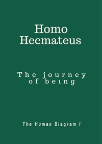Abbildung von: Homo Hecmateus - The Journey Of Being : The Human Diagram I - OrhanOguzYILMAZ