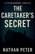 Cover: The Caretaker's Secret - Nathan Peter
