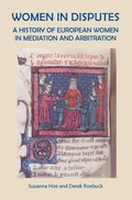 Cover: Women In Disputes: A History of European Women in Mediation and Arbitration. (Women, History, Books and Places, #3) - Mereo Books