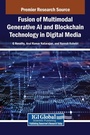 Cover: Fusion of Multimodal Generative AI and Blockchain Technology in Digital Media - IGI Global