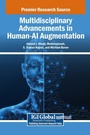 Cover: Multidisciplinary Advancements in Human-AI Augmentation - IGI Global